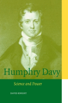 Humphry Davy : Science and Power