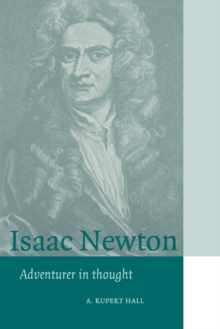 Isaac Newton : Adventurer in Thought