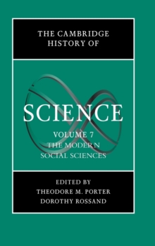 The Cambridge History of Science: Volume 7, The Modern Social Sciences