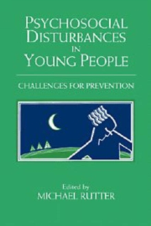 Psychosocial Disturbances in Young People : Challenges for Prevention