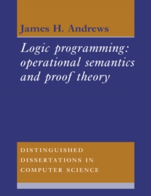 Logic Programming : Operational Semantics and Proof Theory