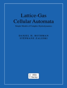Lattice-Gas Cellular Automata : Simple Models of Complex Hydrodynamics