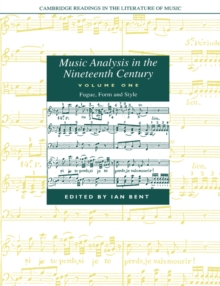 Music Analysis in the Nineteenth Century: Volume 1, Fugue, Form and Style