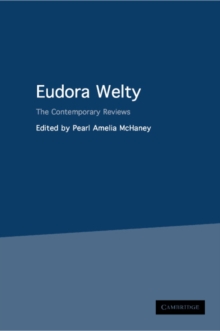 Eudora Welty : The Contemporary Reviews