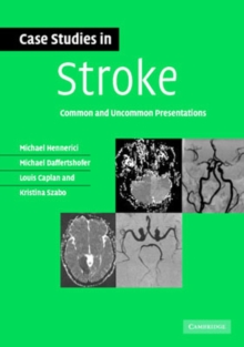 Case Studies in Stroke : Common and Uncommon Presentations