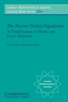 The Navier-Stokes Equations : A Classification of Flows and Exact Solutions