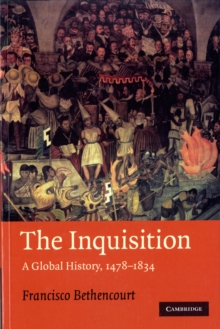 The Inquisition : A Global History 1478-1834
