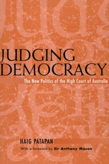 Judging Democracy : The New Politics of the High Court of Australia