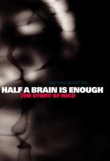 Half a Brain is Enough : The Story of Nico