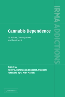 Cannabis Dependence : Its Nature, Consequences and Treatment