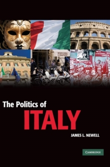 The Politics of Italy : Governance in a Normal Country