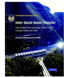 Inter-Basin Water Transfer : Case Studies from Australia, United States, Canada, China and India