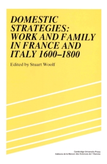 Domestic Strategies : Work and Family in France and Italy, 1600-1800