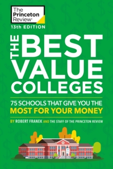 The Best Value Colleges, 2020 Edition : 75 Schools that Give You the Most for Your Money