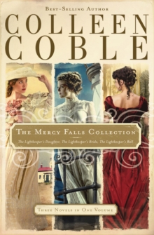 The Mercy Falls Collection : The Lightkeeper's Daughter, The Lightkeeper's Bride, The Lightkeeper's Ball