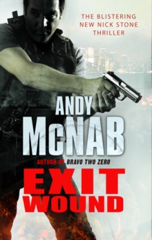 Exit Wound : (Nick Stone Thriller 12)