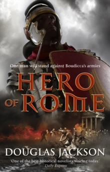 Hero of Rome (Gaius Valerius Verrens 1) : An action-packed and riveting novel of Roman adventure...