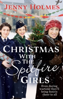 Christmas with the Spitfire Girls : (The Spitfire Girls Book 3)