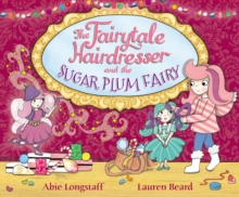 The Fairytale Hairdresser and the Sugar Plum Fairy