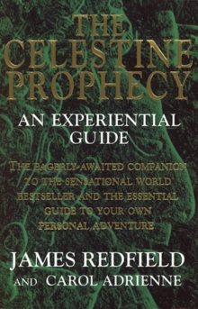 The Celestine Prophecy : An Experiential Guide