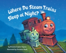 Where Do Steam Trains Sleep at Night?