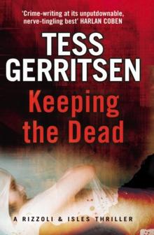 Keeping the Dead : (Rizzoli & Isles series 7)