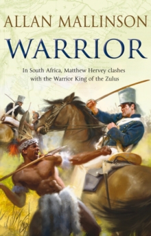 Warrior : (The Matthew Hervey Adventures: 10): A gripping and action-packed military page-turner from bestselling author Allan Mallinson