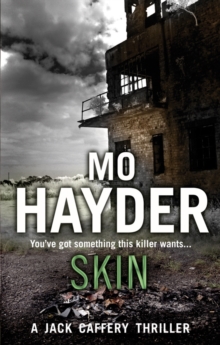 Skin : (Jack Caffery Book 4): the terrifying and compelling thriller from bestselling author Mo Hayder