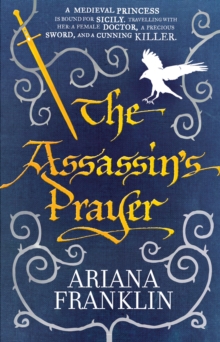 The Assassin's Prayer : Mistress of the Art of Death, Adelia Aguilar series 4