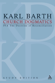 Church Dogmatics Study Edition 30 : The Doctrine of Reconciliation IV.4