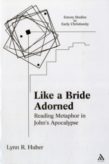 Like a Bride Adorned : Reading Metaphor in John's Apocalypse