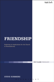 Friendship: Exploring its Implications for the Church in Postmodernity