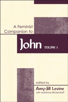 Feminist Companion to John : Volume 1