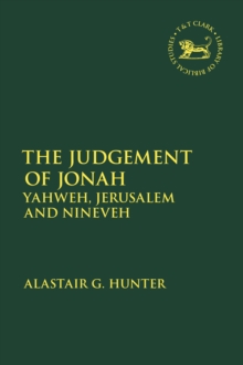The Judgement of Jonah : Yahweh, Jerusalem and Nineveh