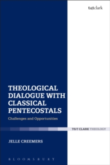Theological Dialogue with Classical Pentecostals : Challenges and Opportunities