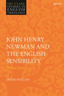 John Henry Newman and the English Sensibility : Distant Scene