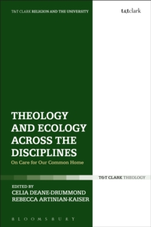 Theology and Ecology Across the Disciplines : On Care for Our Common Home