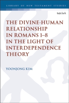 The Divine-Human Relationship in Romans 1-8 in the Light of Interdependence Theory