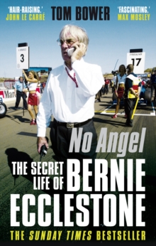 No Angel : The Secret Life of Bernie Ecclestone