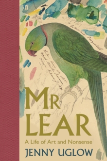 Mr Lear : A Life of Art and Nonsense