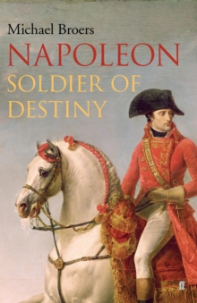 Napoleon : Soldier of Destiny