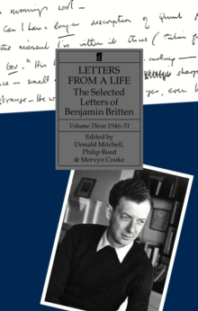 Letters from a Life Volume 3 (1946-1951) : The Selected Letters of Benjamin Britten