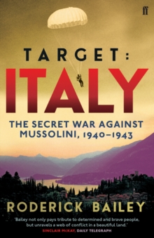 Target: Italy : The Secret War Against Mussolini 1940-1943