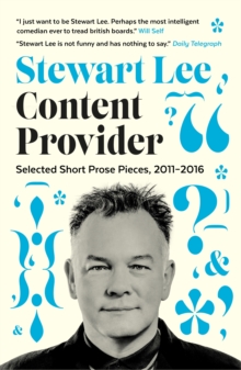 Content Provider : Selected Short Prose Pieces, 2011-2016