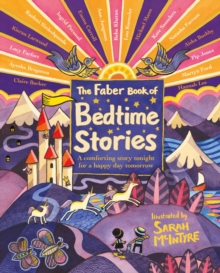 The Faber Book of Bedtime Stories : A comforting story tonight for a happy day tomorrow