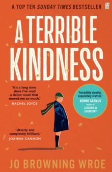 A Terrible Kindness : The Sunday Times Top 10 Bestseller