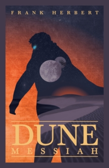Dune Messiah : The Second Dune Novel