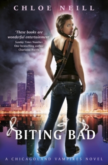 Biting Bad : A Chicagoland Vampires Novel