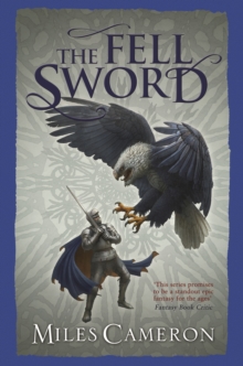 The Fell Sword : The historical fantasy with battle scenes full of authenticity