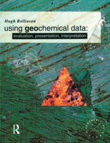 Using Geochemical Data : Evaluation, Presentation, Interpretation